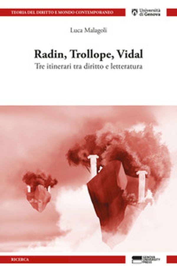 Radin, Trollope, Vidal. Tre itinerari tra diritto e letteratura - Librerie.coop Radin, Trollope, Vidal. Tre itinerari tra diritto e letteratura - Librerie.coop