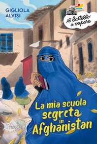 La mia scuola segreta in Afghanistan - Librerie.coop
