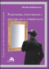 Narcisismo, perversione e disturbi della personalità - Librerie.coop