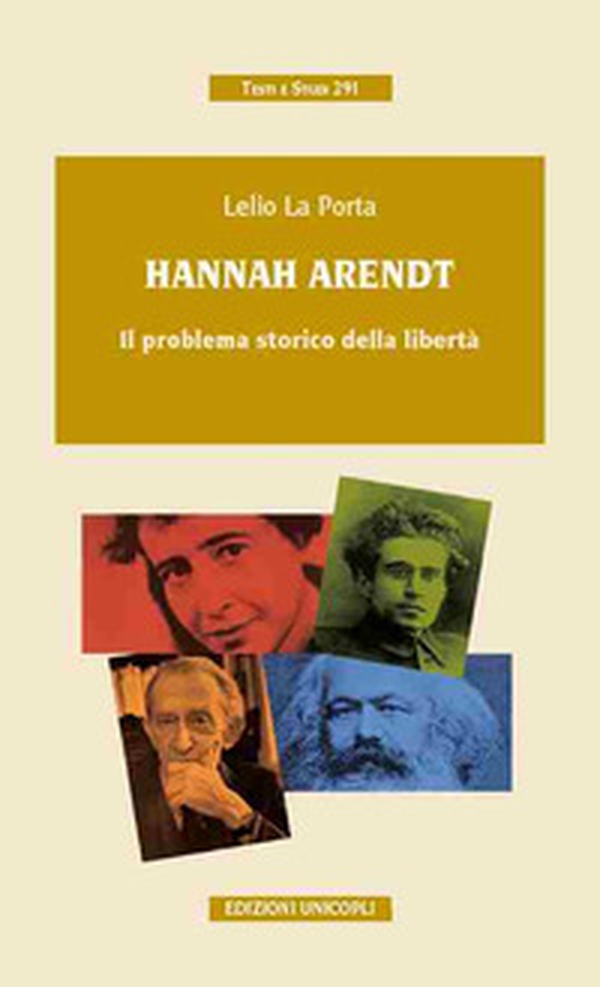 Hannah Arendt. Il problema storico della libertà - Librerie.coop Hannah Arendt. Il problema storico della libertà - Librerie.coop