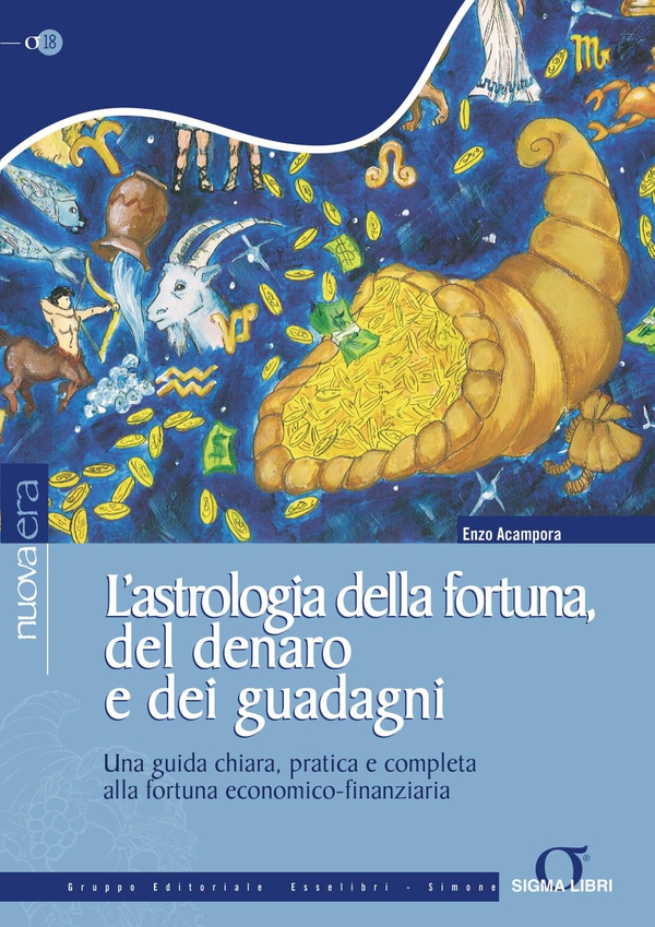 L'astrologia della fortuna, del denaro e dei guadagni - Librerie.coop L'astrologia della fortuna, del denaro e dei guadagni - Librerie.coop