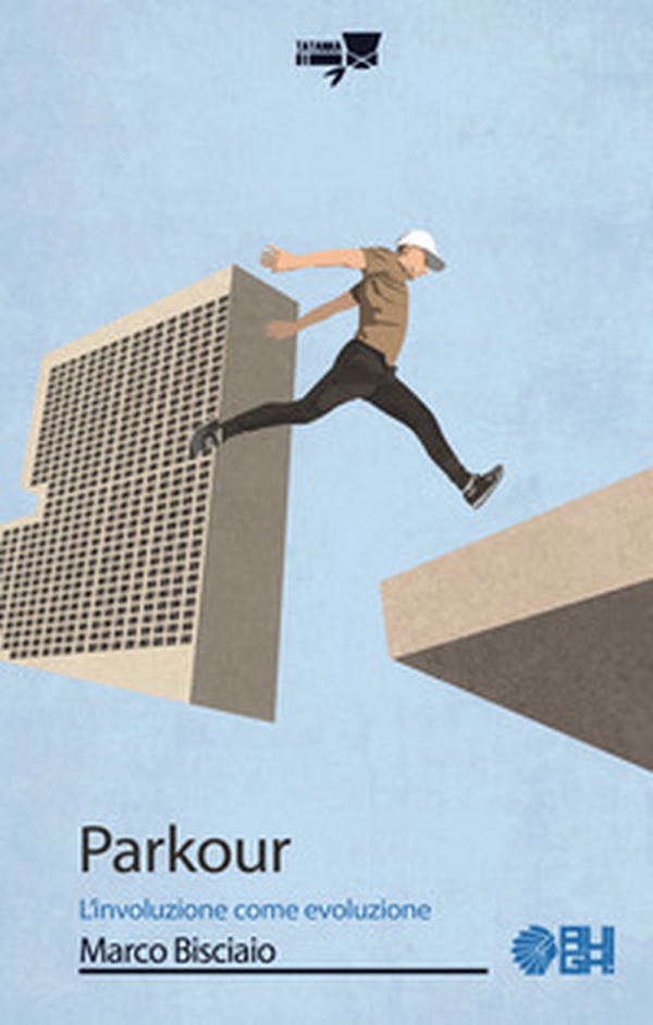 Parkour. L'involuzione come evoluzione - Librerie.coop Parkour. L'involuzione come evoluzione - Librerie.coop