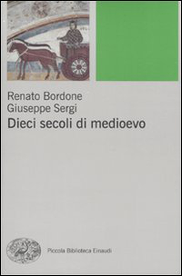 Dieci secoli di Medioevo - Librerie.coop Dieci secoli di Medioevo - Librerie.coop
