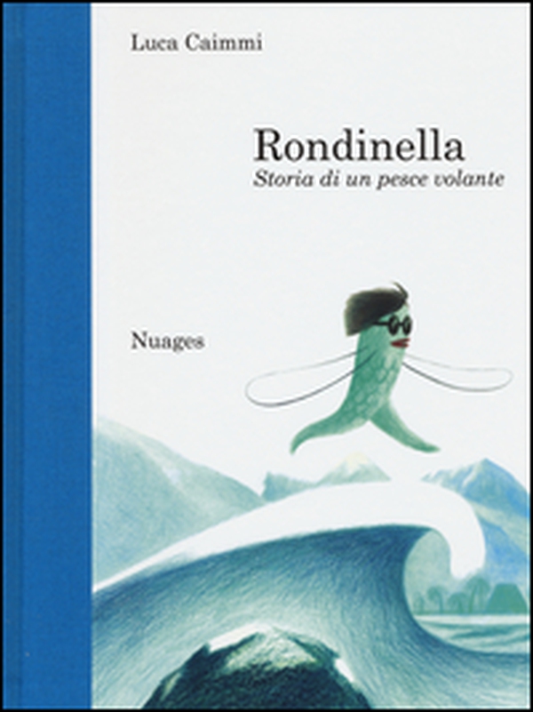 Rondinella. Storia di un pesce volante - Librerie.coop Rondinella. Storia di un pesce volante - Librerie.coop