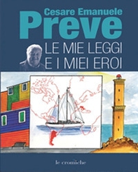 Le mie leggi e i miei eroi - Librerie.coop