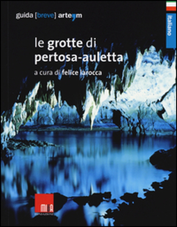 Le grotte di Pertosa-Auletta - Librerie.coop Le grotte di Pertosa-Auletta - Librerie.coop
