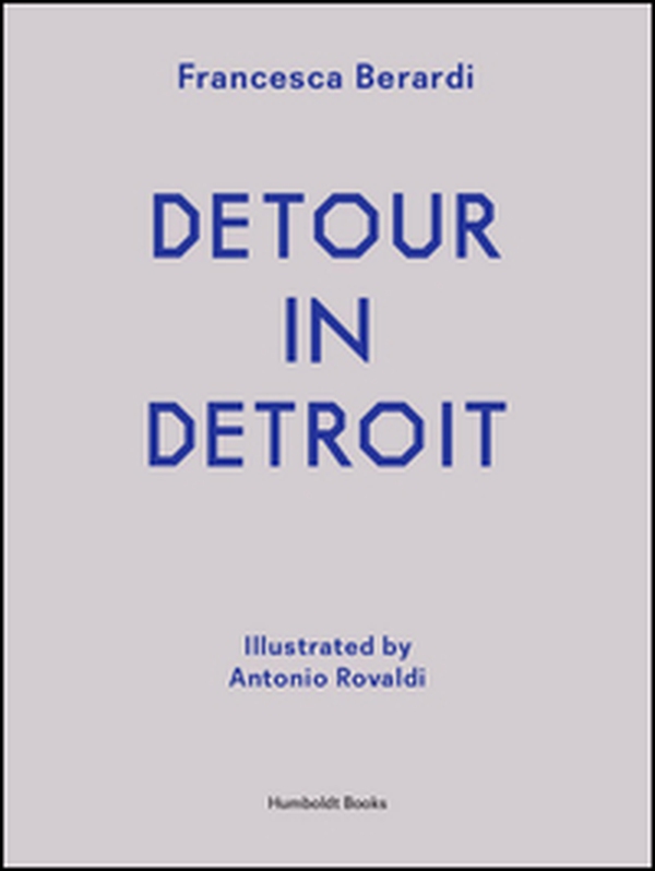 Detour in Detroit - Librerie.coop Detour in Detroit - Librerie.coop