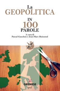 La geopolitica in 100 parole - Librerie.coop La geopolitica in 100 parole - Librerie.coop