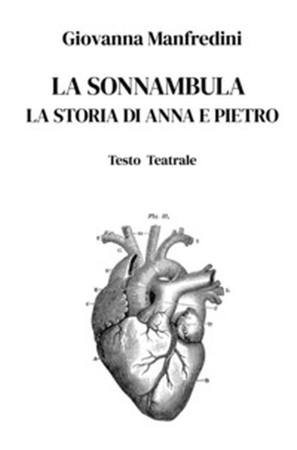 La sonnambula. La storia di Anna e Pietro - Librerie.coop La sonnambula. La storia di Anna e Pietro - Librerie.coop