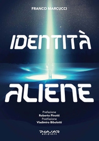 Identità aliene - Librerie.coop Identità aliene - Librerie.coop