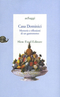 Casa Dominici. Memorie e riflessioni di un gastronomo - Librerie.coop