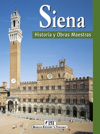 Siena. Historia y obras maestras - Librerie.coop Siena. Historia y obras maestras - Librerie.coop