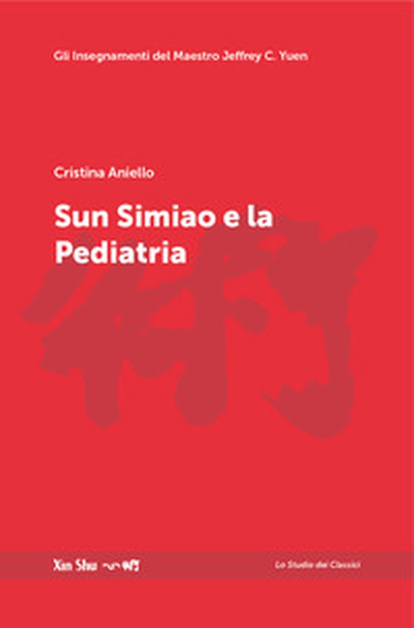 Sun Simiao e la pediatria - Librerie.coop Sun Simiao e la pediatria - Librerie.coop