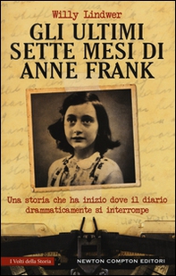 Gli ultimi sette mesi di Anna Frank - Librerie.coop