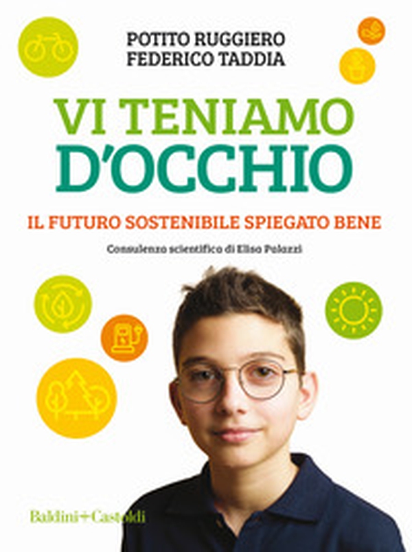 Vi teniamo d'occhio. Il futuro sostenibile spiegato bene - Librerie.coop Vi teniamo d'occhio. Il futuro sostenibile spiegato bene - Librerie.coop