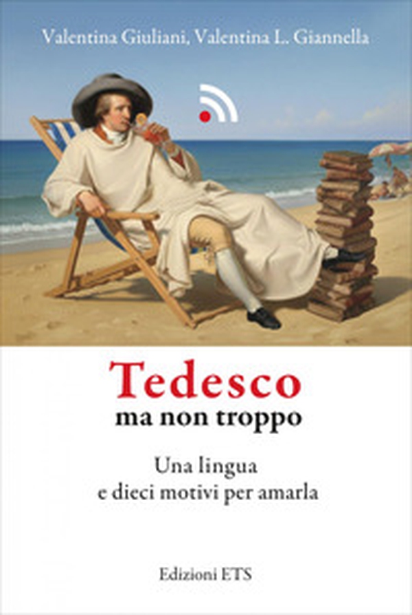 Tedesco ma non troppo. Una lingua e dieci motivi per amarla - Librerie.coop