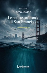 Le acque profonde di San Francisco - Librerie.coop
