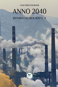 Anno 2040. Bomba demografica - Librerie.coop