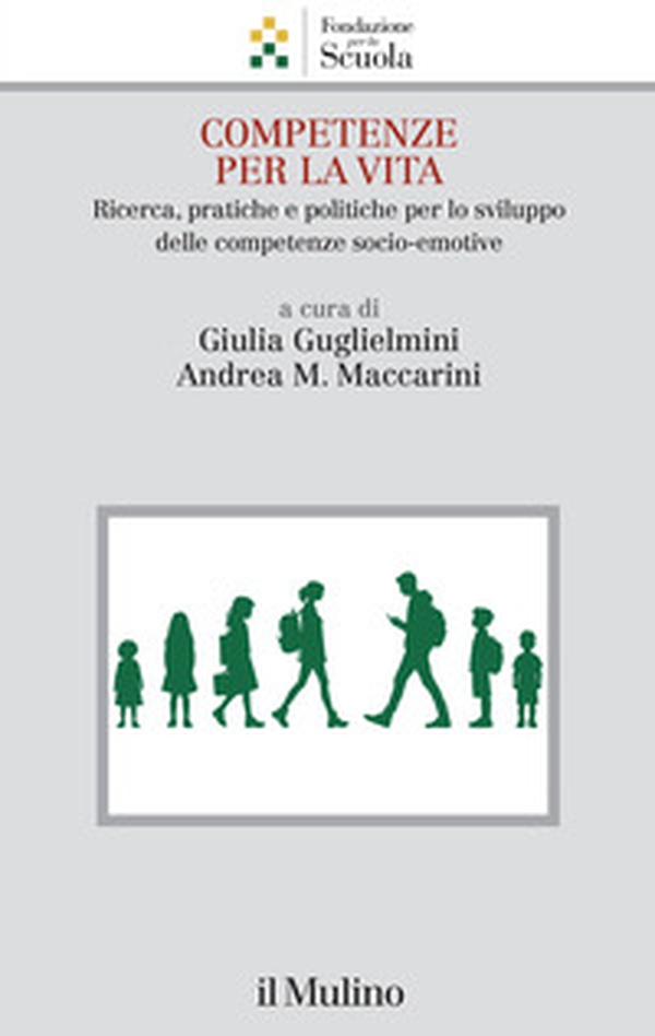 Competenze per la vita. Ricerca, pratiche e politiche per lo sviluppo delle competenze socio-emotive - Librerie.coop