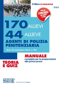 170 Allievi 44 Allieve Agenti di Polizia Penitenziaria - Teoria e Quiz - Librerie.coop 170 Allievi 44 Allieve Agenti di Polizia Penitenziaria - Teoria e Quiz - Librerie.coop