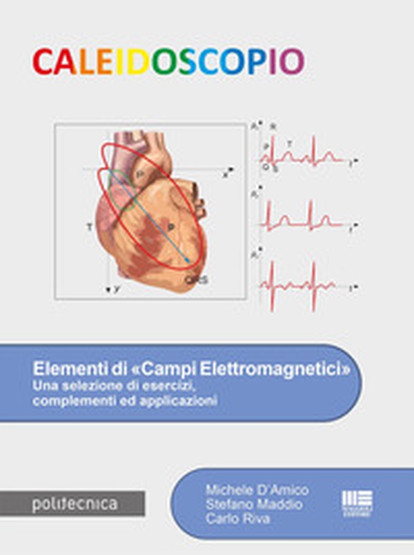 Elementi di «campi elettromagnetici». Una selezione di esercizi, complementi ed applicazioni - Librerie.coop Elementi di «campi elettromagnetici». Una selezione di esercizi, complementi ed applicazioni - Librerie.coop