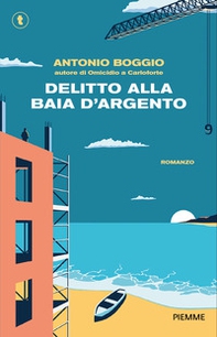 Delitto alla Baia d'Argento - Librerie.coop