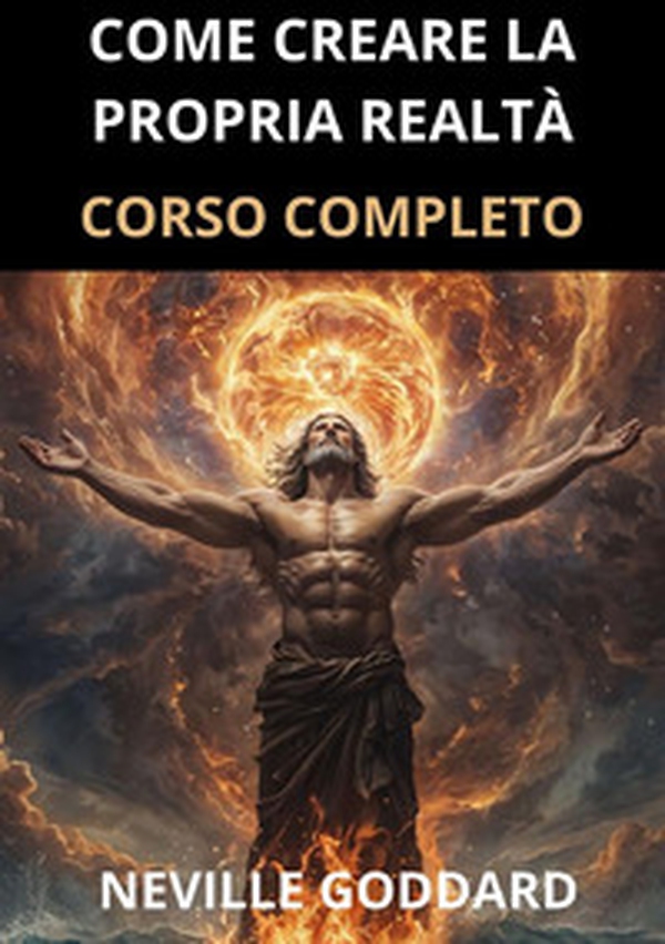 Come creare la propria realtà. Corso completo - Librerie.coop Come creare la propria realtà. Corso completo - Librerie.coop