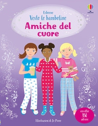 Amiche del cuore. Con adesivi - Librerie.coop