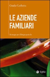 Le aziende familiari. Strategie per il lungo periodo - Librerie.coop