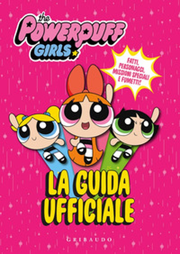 La guida ufficiale. The Powerpuff Girls - Librerie.coop La guida ufficiale. The Powerpuff Girls - Librerie.coop