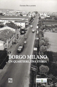 Borgo Milano. Un quartiere, una storia - Librerie.coop