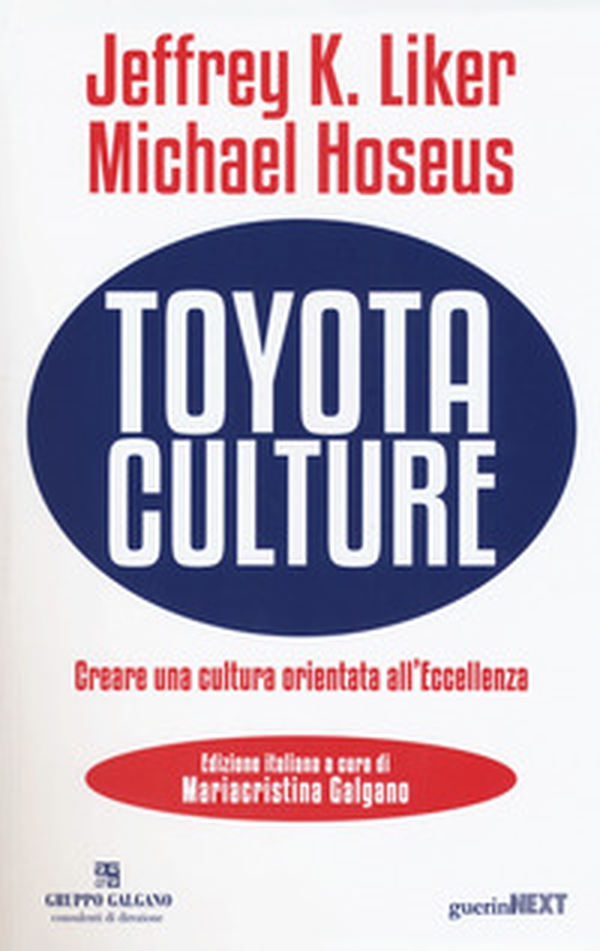 Toyota culture. Creare una cultura orientata all'eccellenza - Librerie.coop Toyota culture. Creare una cultura orientata all'eccellenza - Librerie.coop