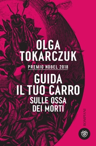 Guida il tuo carro sulle ossa dei morti - Librerie.coop Guida il tuo carro sulle ossa dei morti - Librerie.coop
