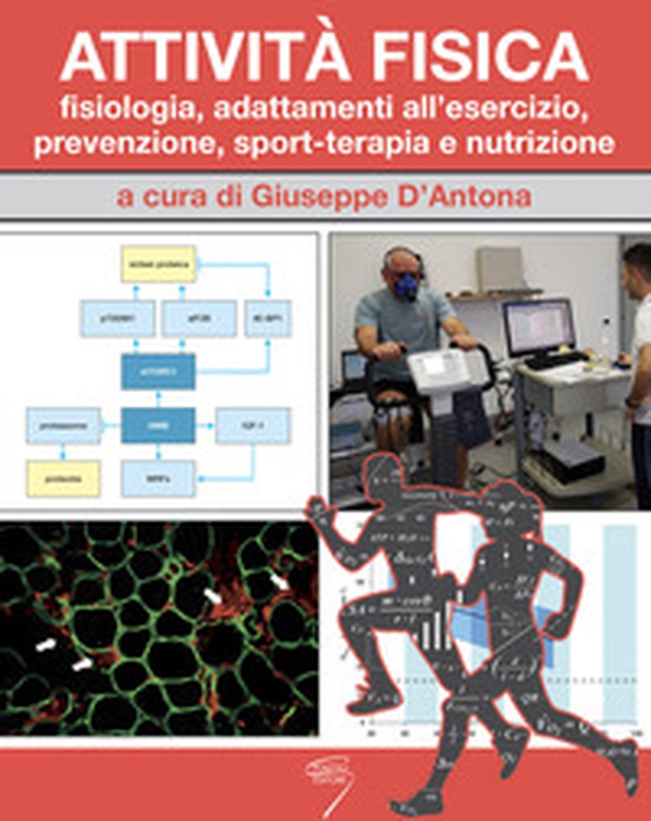 Attività fisica. Fisiologia, adattamenti all'esercizio, prevenzione, sport-terapia e nutrizione - Librerie.coop Attività fisica. Fisiologia, adattamenti all'esercizio, prevenzione, sport-terapia e nutrizione - Librerie.coop