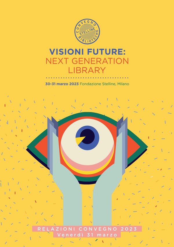 Visioni future: Next Generation Library - Vol. 2 - Librerie.coop Visioni future: Next Generation Library - Vol. 2 - Librerie.coop