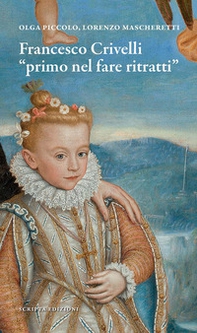 Francesco Crivelli. «Primo nel fare ritratti» - Librerie.coop Francesco Crivelli. «Primo nel fare ritratti» - Librerie.coop