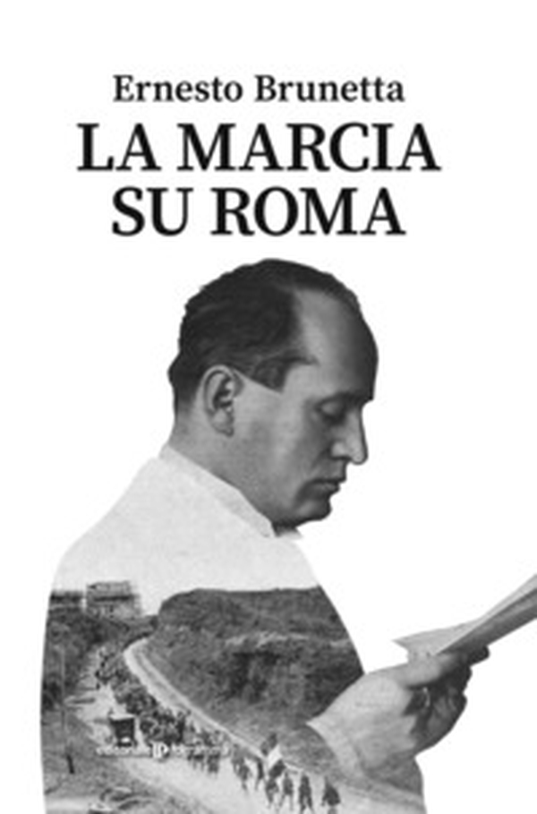 La marcia su Roma - Librerie.coop La marcia su Roma - Librerie.coop