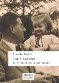 Ennio Carando. Un filosofo nella Resistenza - Librerie.coop