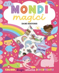 Mondi magici. Sticker in feltro - Librerie.coop