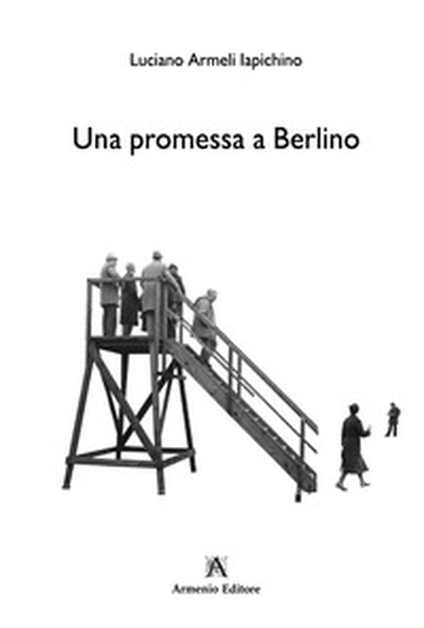 Una promessa a Berlino - Librerie.coop Una promessa a Berlino - Librerie.coop