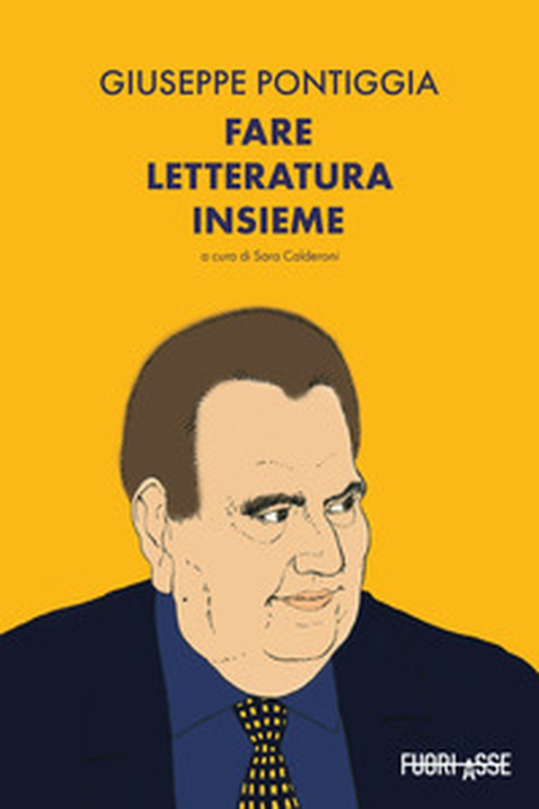 Giuseppe Pontiggia. Fare letteratura insieme - Librerie.coop Giuseppe Pontiggia. Fare letteratura insieme - Librerie.coop