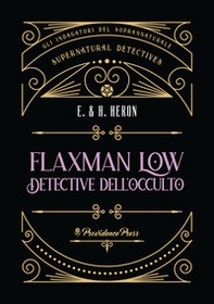 Flaxman Low detective dell'occulto - Librerie.coop