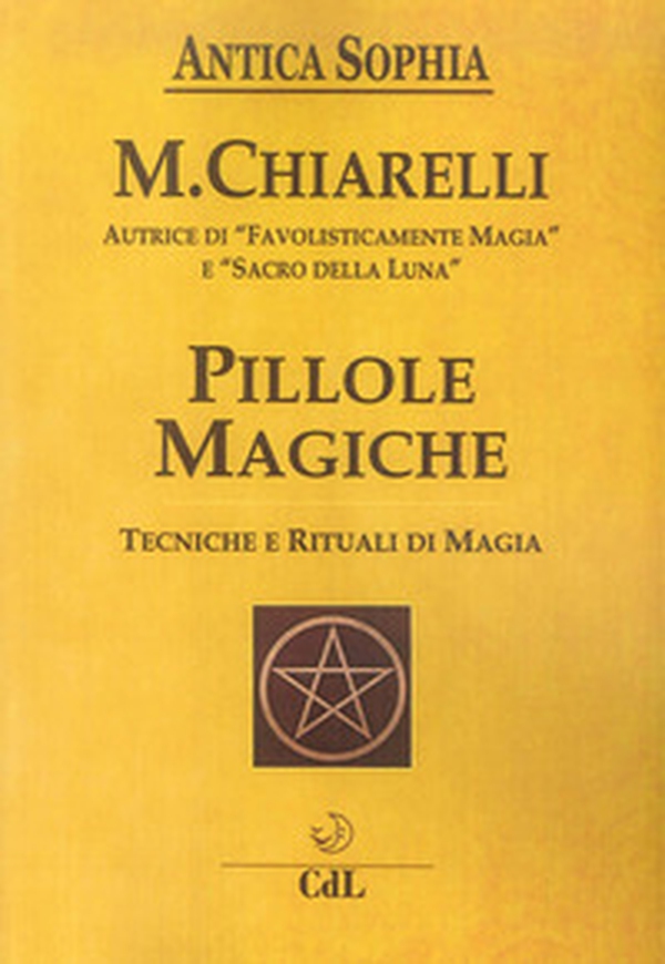 Pillole magiche. Tecniche e rituali di magia - Librerie.coop Pillole magiche. Tecniche e rituali di magia - Librerie.coop