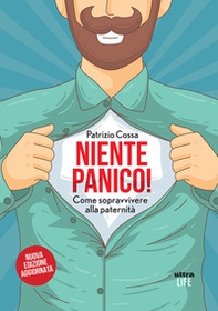 Niente panico! Come sopravvivere alla paternità - Librerie.coop