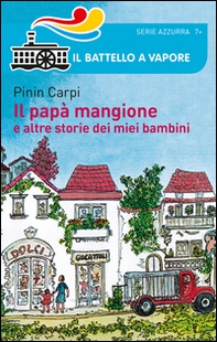 Il papà mangione e altre storie dei miei bambini - Librerie.coop