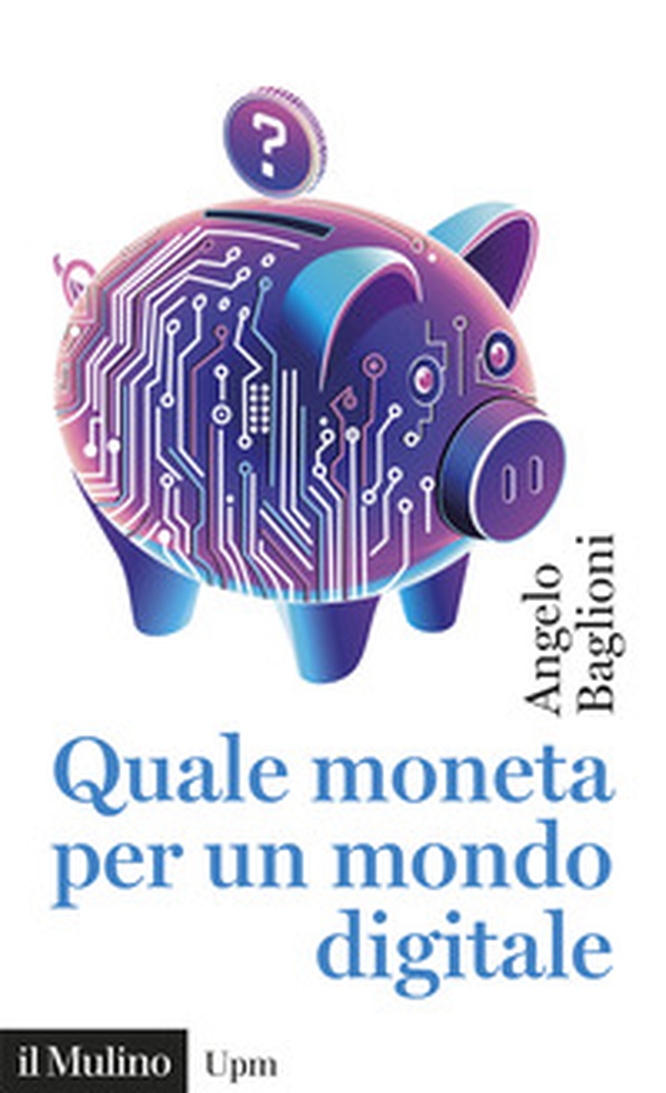 Quale moneta per un mondo digitale - Librerie.coop
