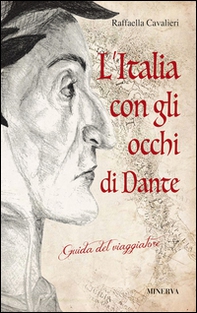 L'Italia con gli occhi di Dante. Guida del viaggiatore - Librerie.coop