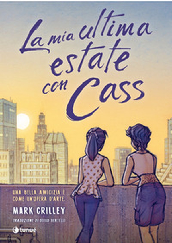 La mia ultima estate con Cass - Librerie.coop La mia ultima estate con Cass - Librerie.coop