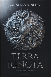 Le figlie del rito. Terra ignota - Librerie.coop