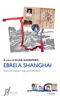 Ebrei a Shanghai. Storia dei rifugiati in fuga dal Terzo Reich - Librerie.coop